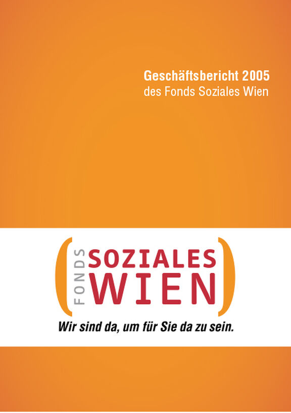Broschüre: Geschäftsbericht 2005 des Fonds Soziales Wien