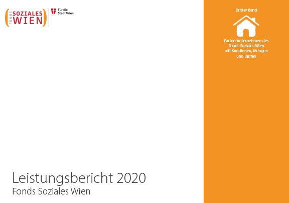 Leistungsbericht 2020 - Dritter Band - Partnerunternehmen des Fonds Soziales Wien mit KundInnen, Mengen und Tarifen